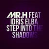 Mr Hudson con Idris Elba: Step into the shadows - portada reducida