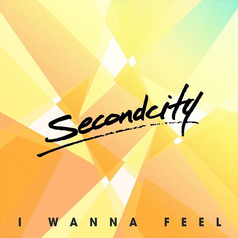 Secondcity: I wanna feel - portada