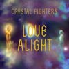 Crystal Fighters: Love alight - portada reducida