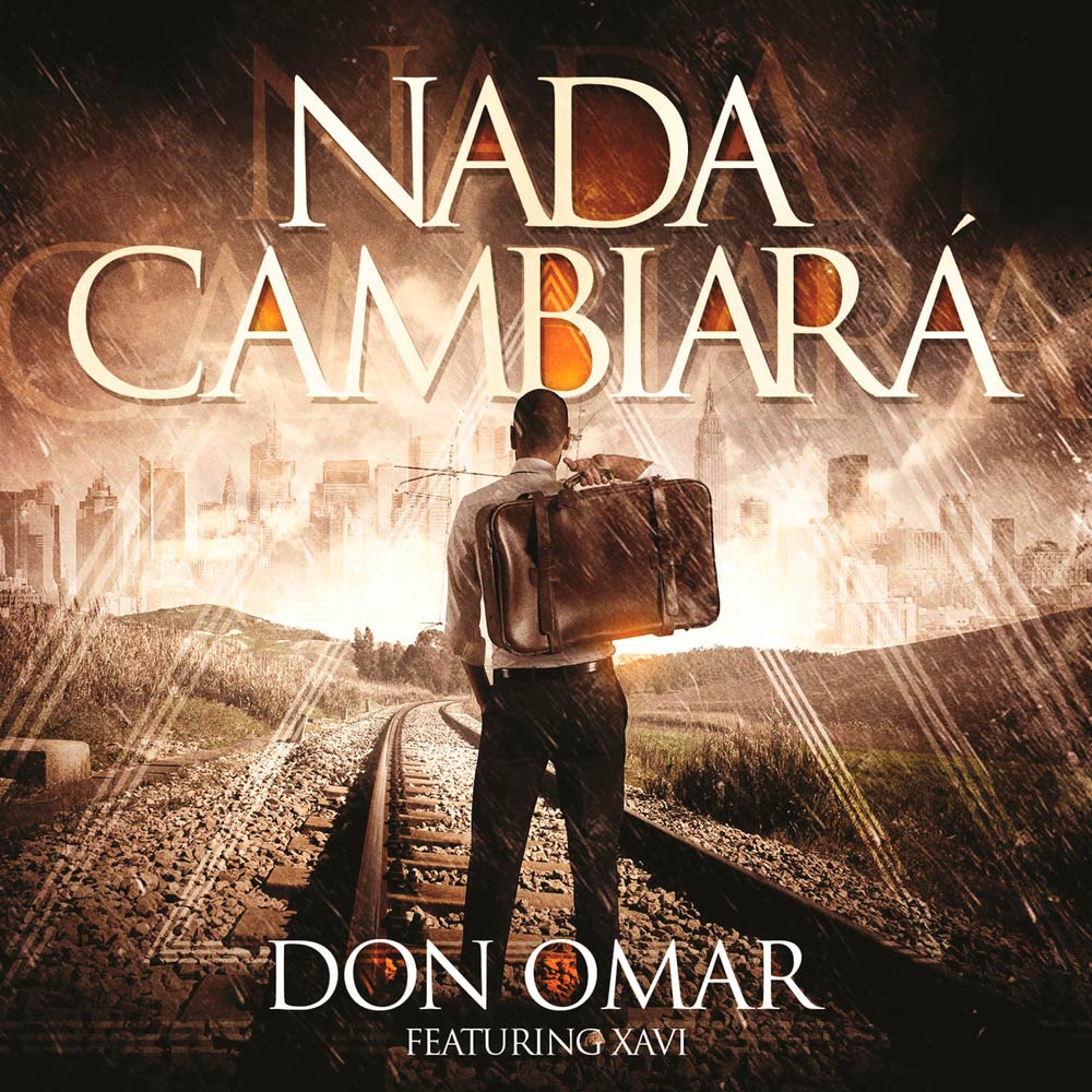 Don Omar con Xavi: Nada cambiará, la portada de la canción