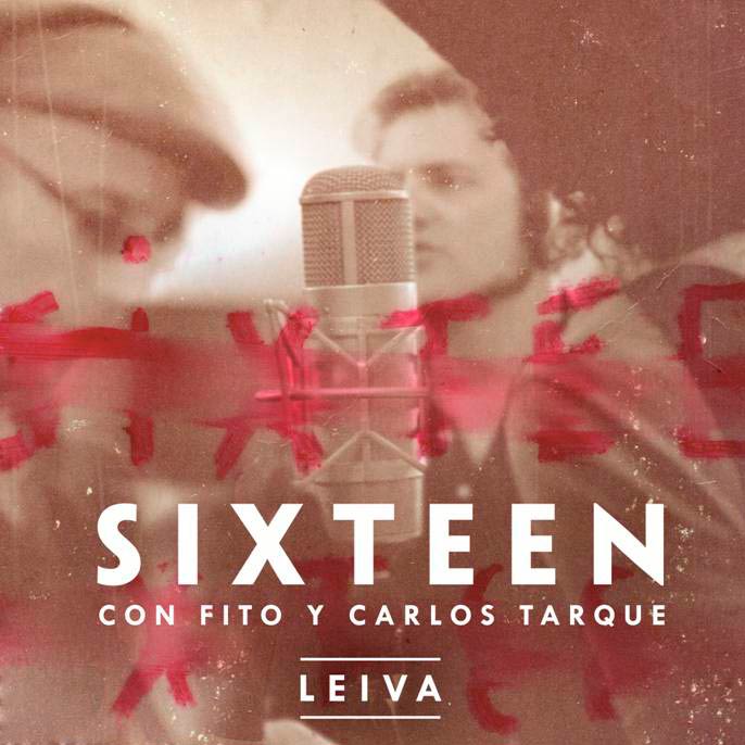 Leiva con Fito Cabrales y Carlos Tarque: Sixteen - portada
