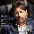 Harry Connick, Jr.: True love A celebration of Cole Porter - portada reducida