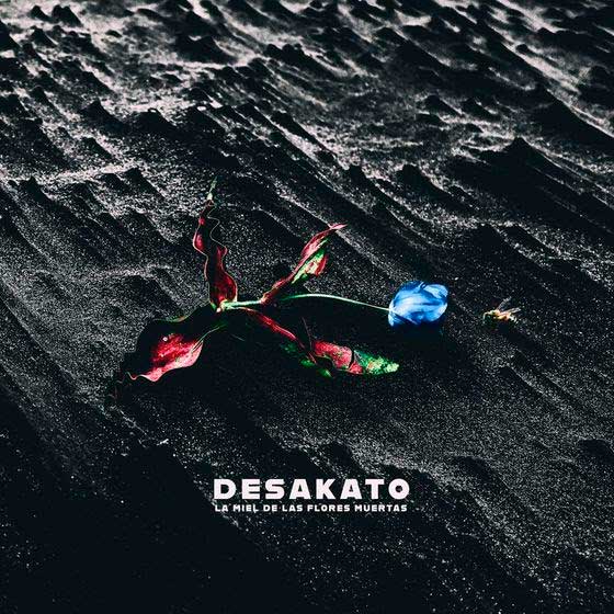 Desakato: La miel de las flores muertas - portada