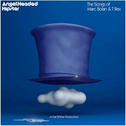 Angelheaded Hipster The songs of Marc Bolan & T. Rex - portada mediana
