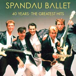 Spandau Ballet: 40 years - The greatest hits - portada mediana