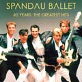 Spandau Ballet: 40 years - The greatest hits - portada reducida
