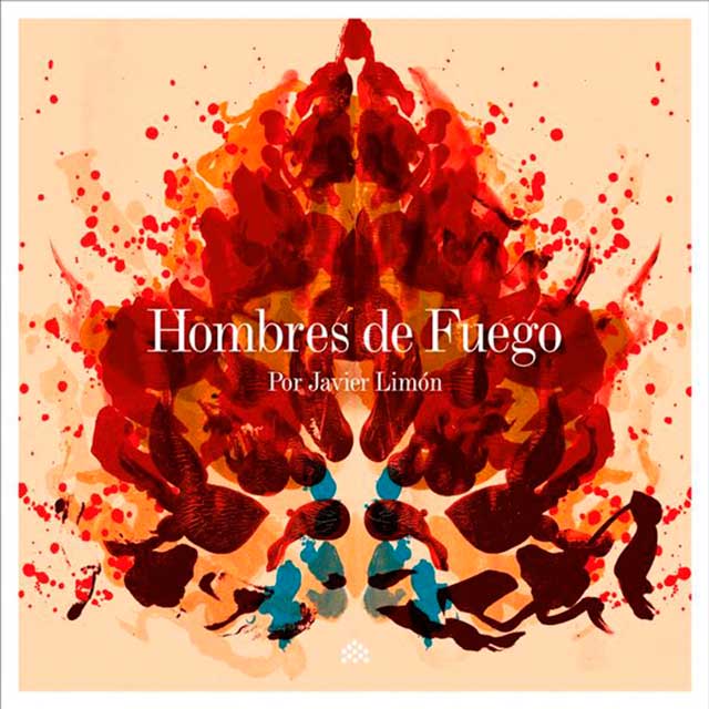 Javier Limón: Hombres de fuego - portada