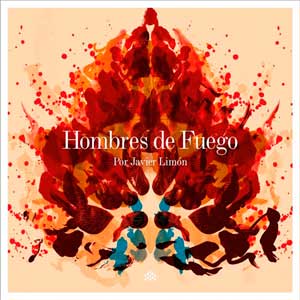 Javier Limón: Hombres de fuego - portada mediana