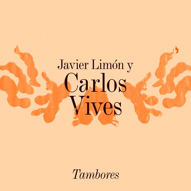 Javier Limón con Carlos Vives: Tambores - portada