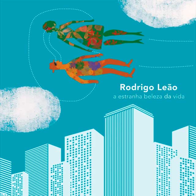 Rodrigo Leão: A estranha beleza da vida - portada