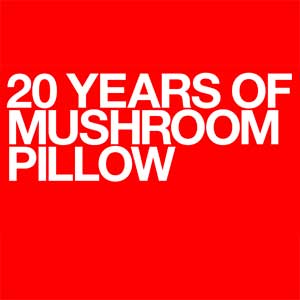 20 years of Mushroom Pillow - portada mediana