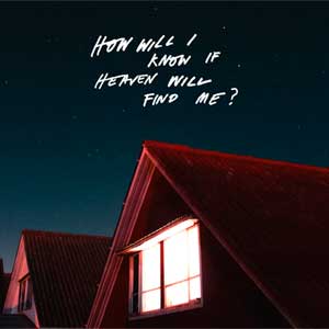 The Amazons: How will I know if heaven will find me - portada mediana