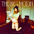 The Big Moon: Here is everything - portada reducida