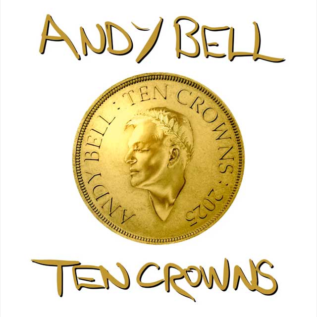 Andy Bell: Ten crowns - portada