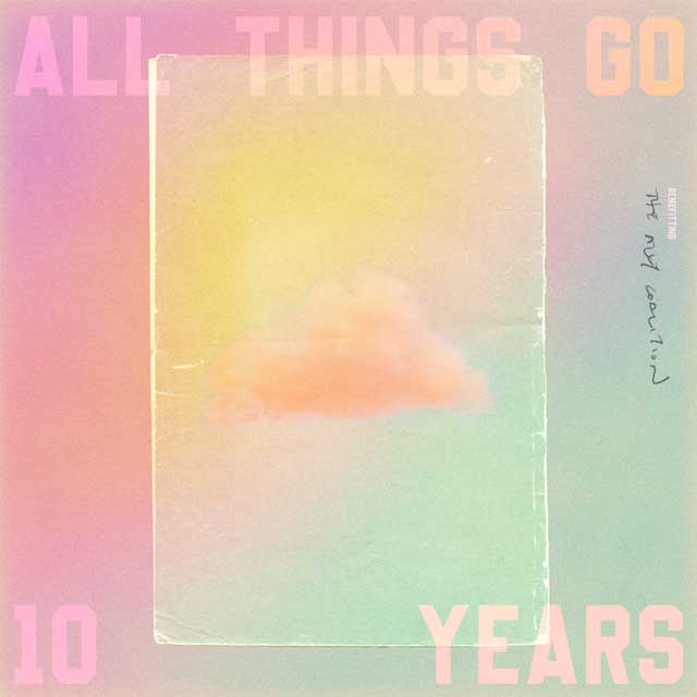 All Things Go. 10 Years - portada