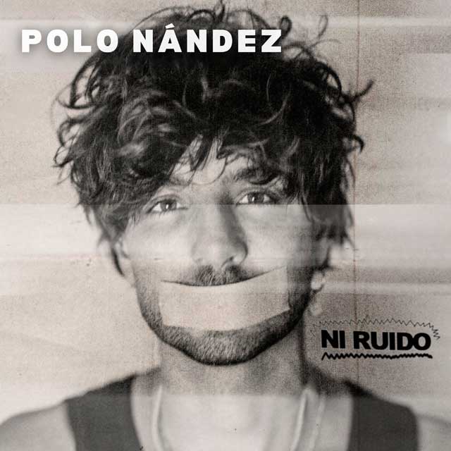 Polo Nández: Ni ruido - portada