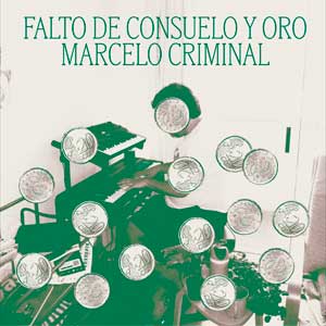 Marcelo Criminal: Falto de consuelo y oro - portada mediana