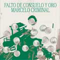 Marcelo Criminal: Falto de consuelo y oro - portada reducida