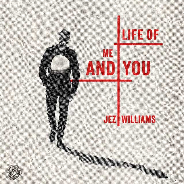 Jez Williams: Life of me and you - portada