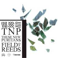 These New Puritans: Field of Reeds - portada mediana