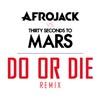 Afrojack con Thirty seconds to Mars: Do or die Remix - portada reducida