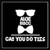 Aloe Blacc: Can you do this - portada reducida