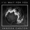 Vanessa Carlton: I'll wait for you - portada reducida