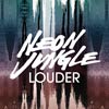 Neon Jungle: Louder - portada reducida