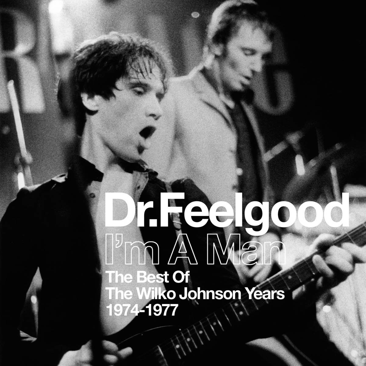 Dr. Feelgood: I'm a man (Best of The Wilko Johnson Years 1974-1977) - portada