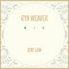 Ryn Weaver: Stay low - portada reducida