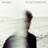 Rhodes: Close your eyes - portada reducida