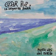 César Pop: Noticias del norte - portada mediana