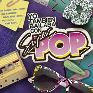 Yo también bailaba con Súper Pop - portada mediana