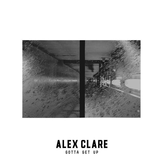 Alex Clare: Gotta get up - portada