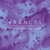 Frances: Don't worry about me - portada reducida