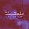 Frances: Say it again - portada reducida