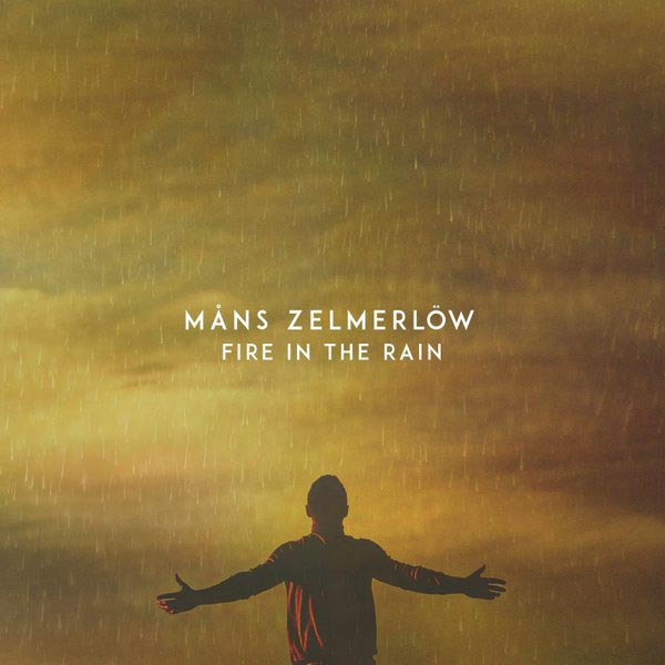 Måns Zelmerlöw: Fire in the rain - portada