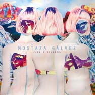 Mostaza Gálvez: Vida y milagros - portada mediana