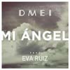 DMEI con Eva Ruiz: Mi ángel - portada reducida
