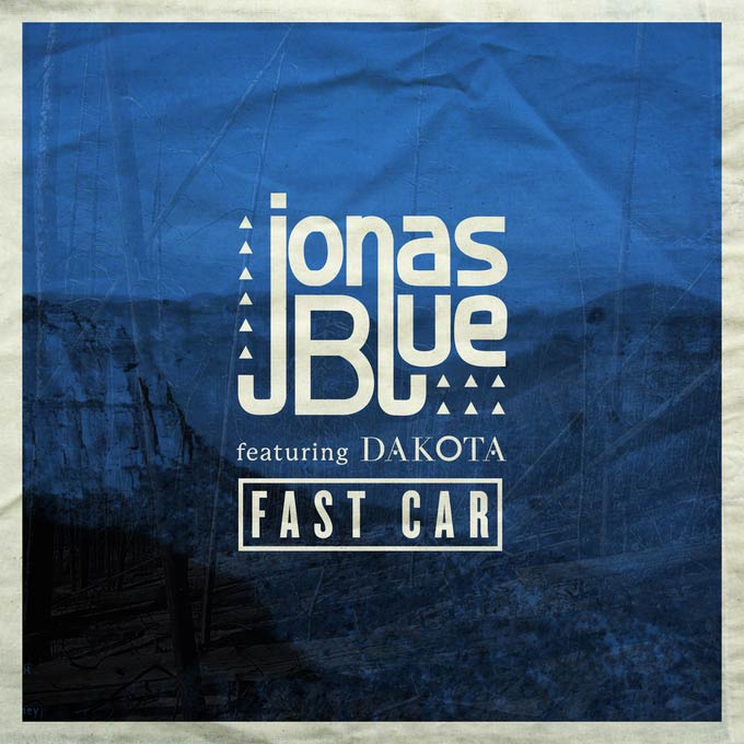 Jonas Blue con Dakota: Fast car - portada