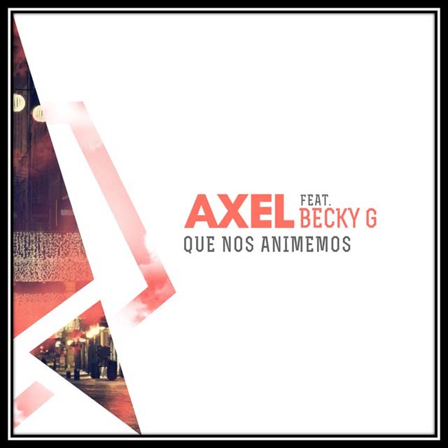 Axel con Becky G: Que nos animemos - portada