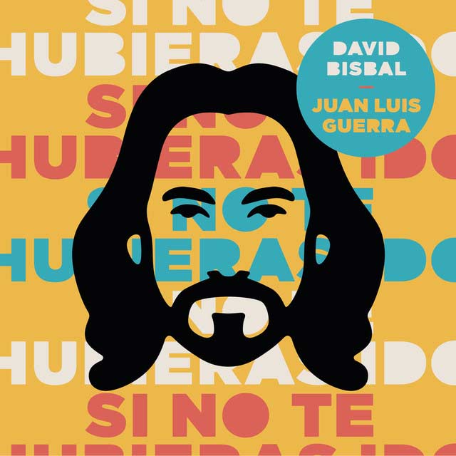 David Bisbal con Juan Luis Guerra: Si no te hubieras ido - portada