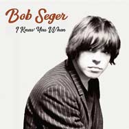 Bob Seger: I knew you when - portada mediana