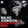 Wilko Johnson: Blow your mind - portada reducida