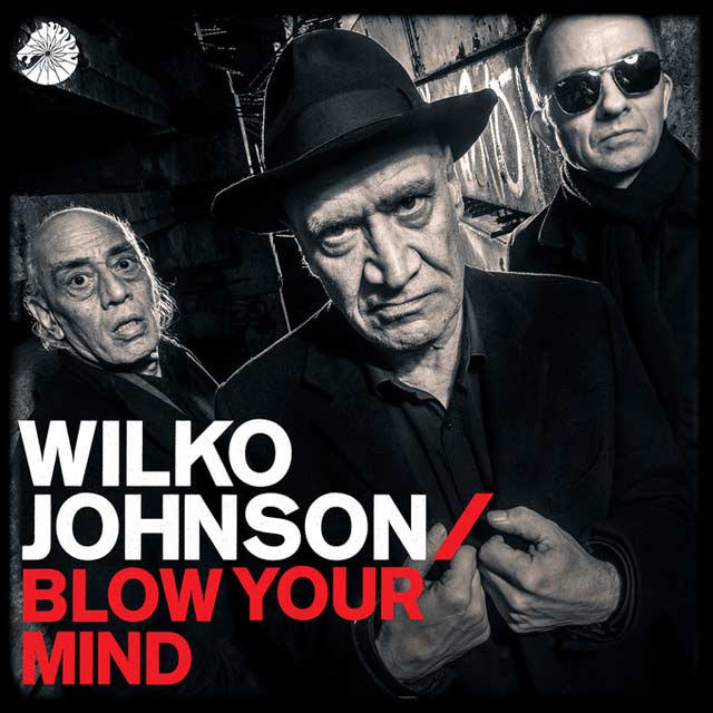 Wilko Johnson: Blow your mind - portada