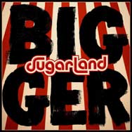 Sugarland: Bigger - portada mediana