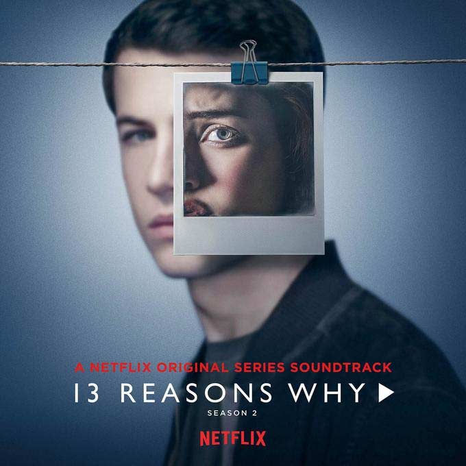13 reasons why season 2 (A Netflix original series soundtrack), la portada  del disco