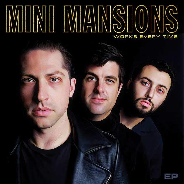 Mini Mansions: Works every time - portada