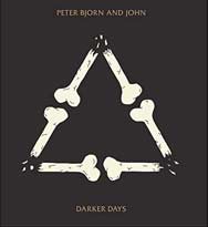 Peter Bjorn and John: Darker days - portada mediana