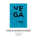 Vega: Diario de una noche en Madrid - portada reducida